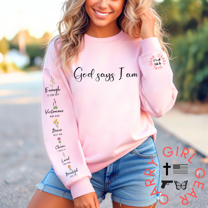 GOD SAYS I AM SWEATSHIRT